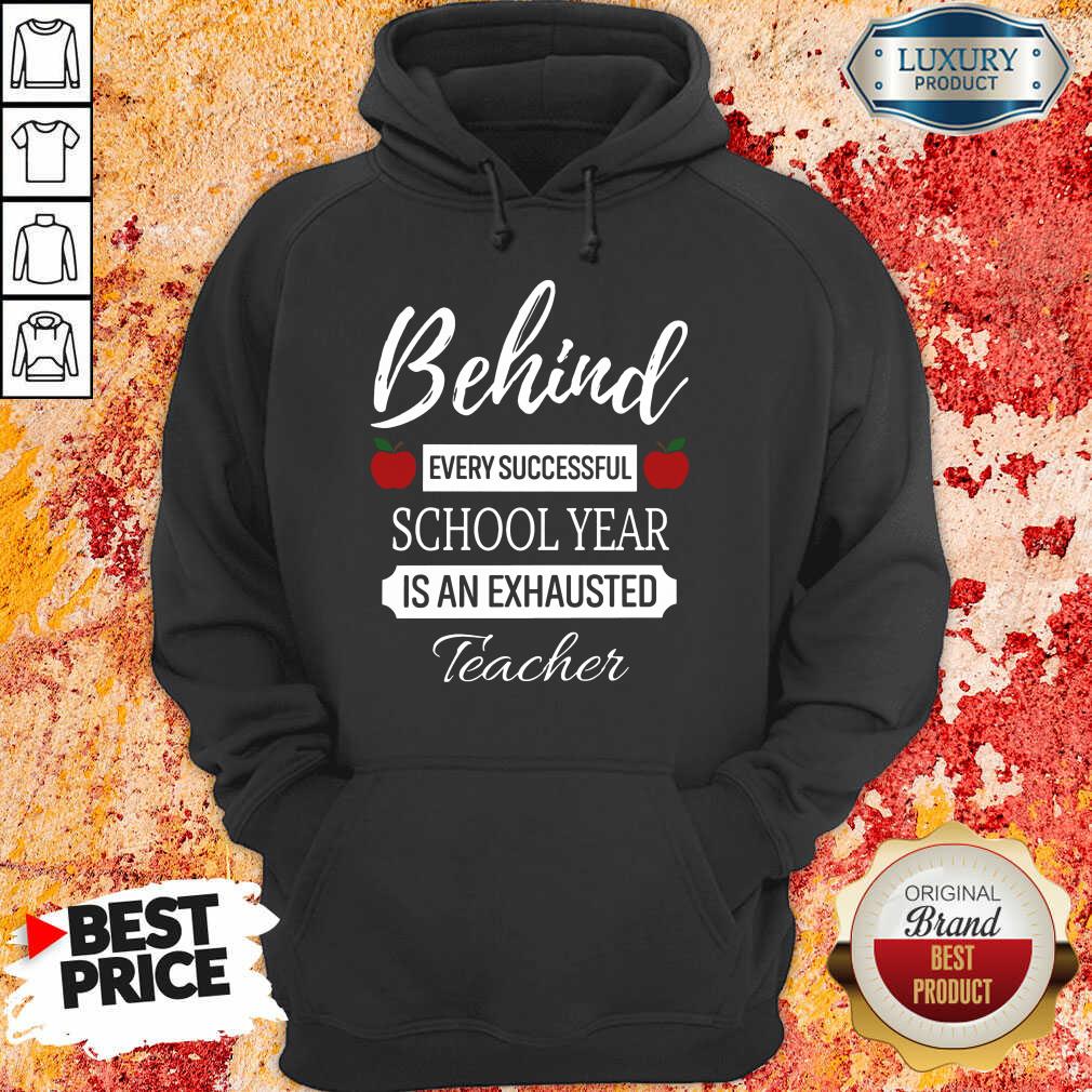 Apple Behind Every Successful School Year Is An Exhausted Teacher Shirt