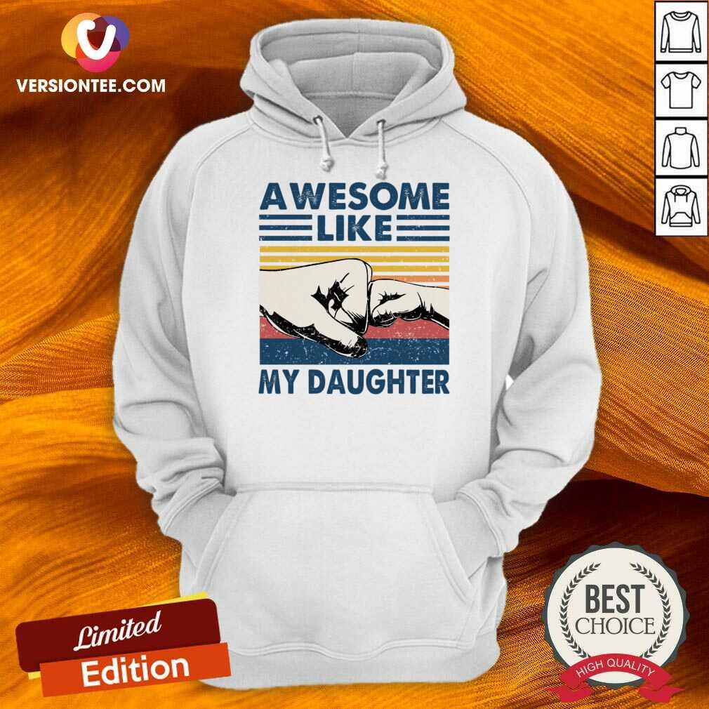 Awesome Like My Daughter Vintage Shirt