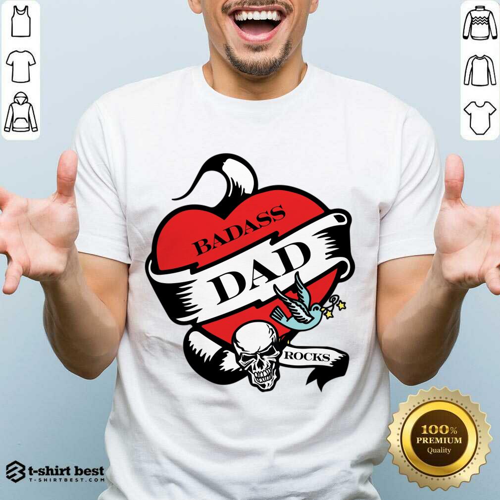Badass Dad Rocks Skull Heart Shirt