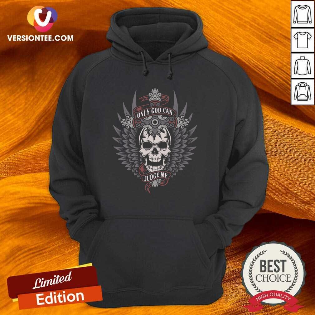 Beautiful Skull Only God Can Judge Me Shirt