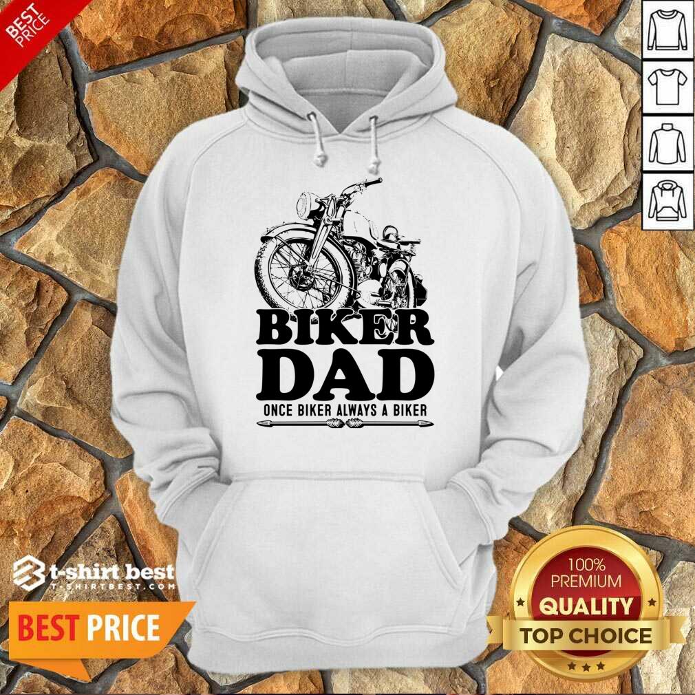 Biker Dad Once Biker Alway A Biker Shirt