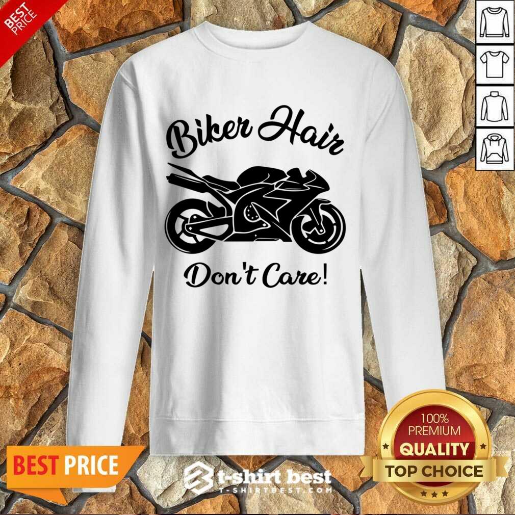 Biker Hair Don't Care Shirt