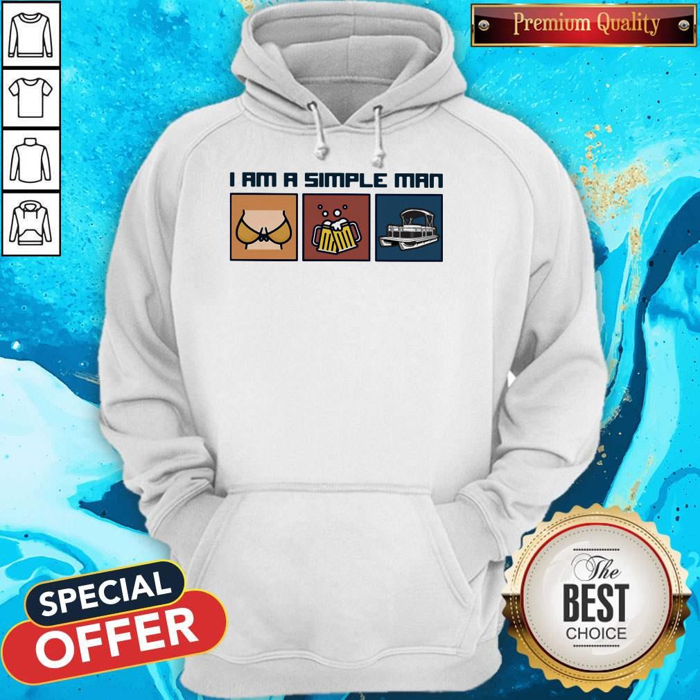 Breast Beer Pontoon Boat I Am A Simple Man Shirt
