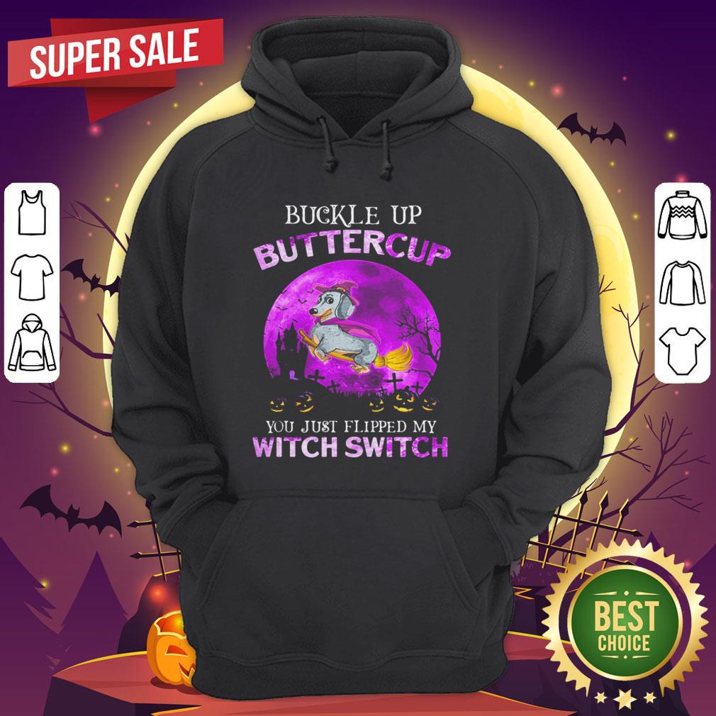 Buckle Up Buttercup You Just Flipped My Witch Switch Dachshund Halloween Shirt