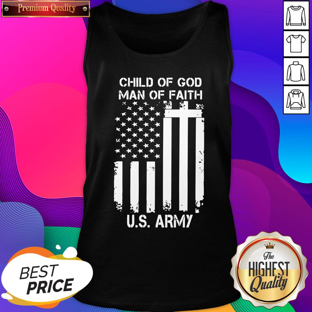 Child Of God Man Of Faith U.S Army American Flag Shirt