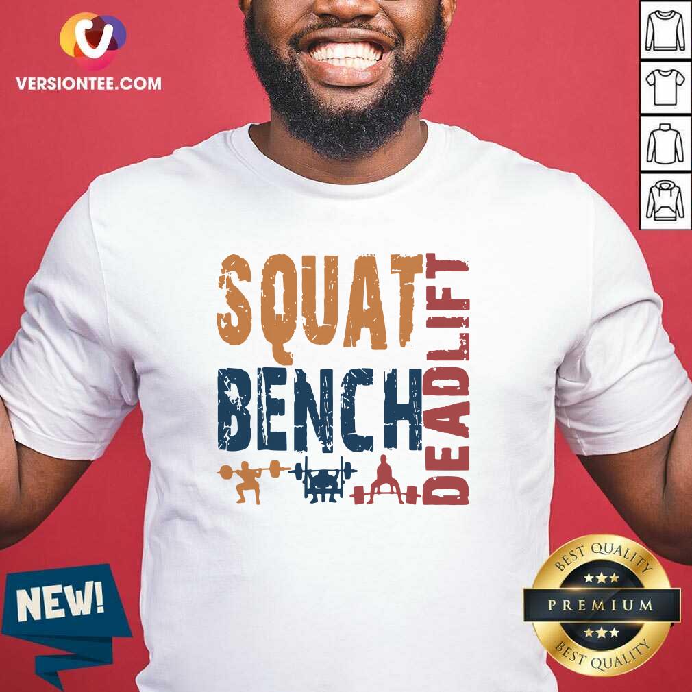 Cute Squat Bench Deadlift 2021 Shirt