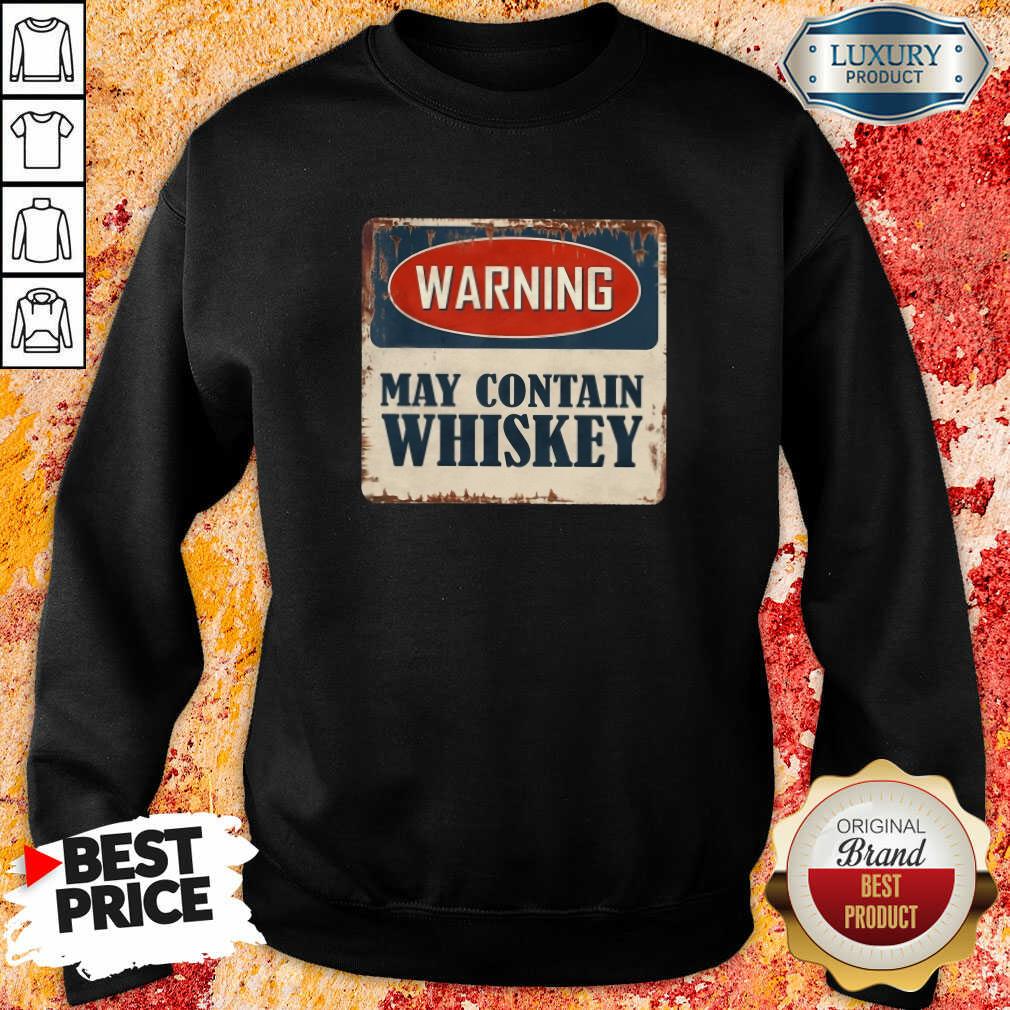 Warning May Contain Whiskey Shirt