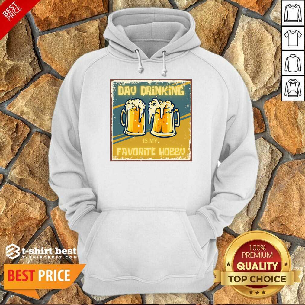 Day Drink Is My Favorite Hobby Shirt