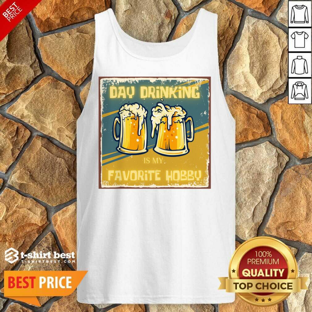 Day Drink Is My Favorite Hobby Shirt
