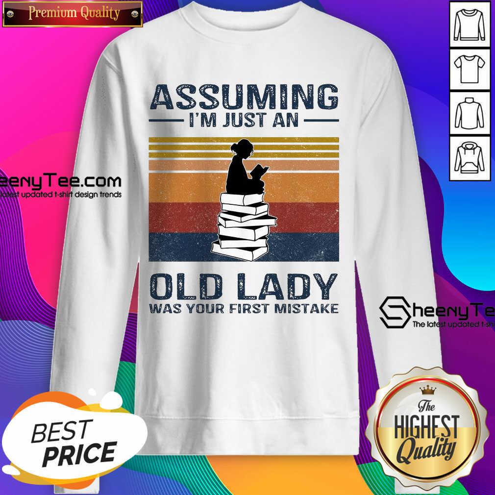 Funny Assuming Im Just Old Lady First Mistake Shirt