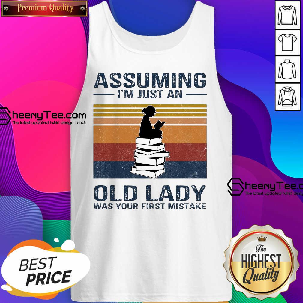 Funny Assuming Im Just Old Lady First Mistake Shirt