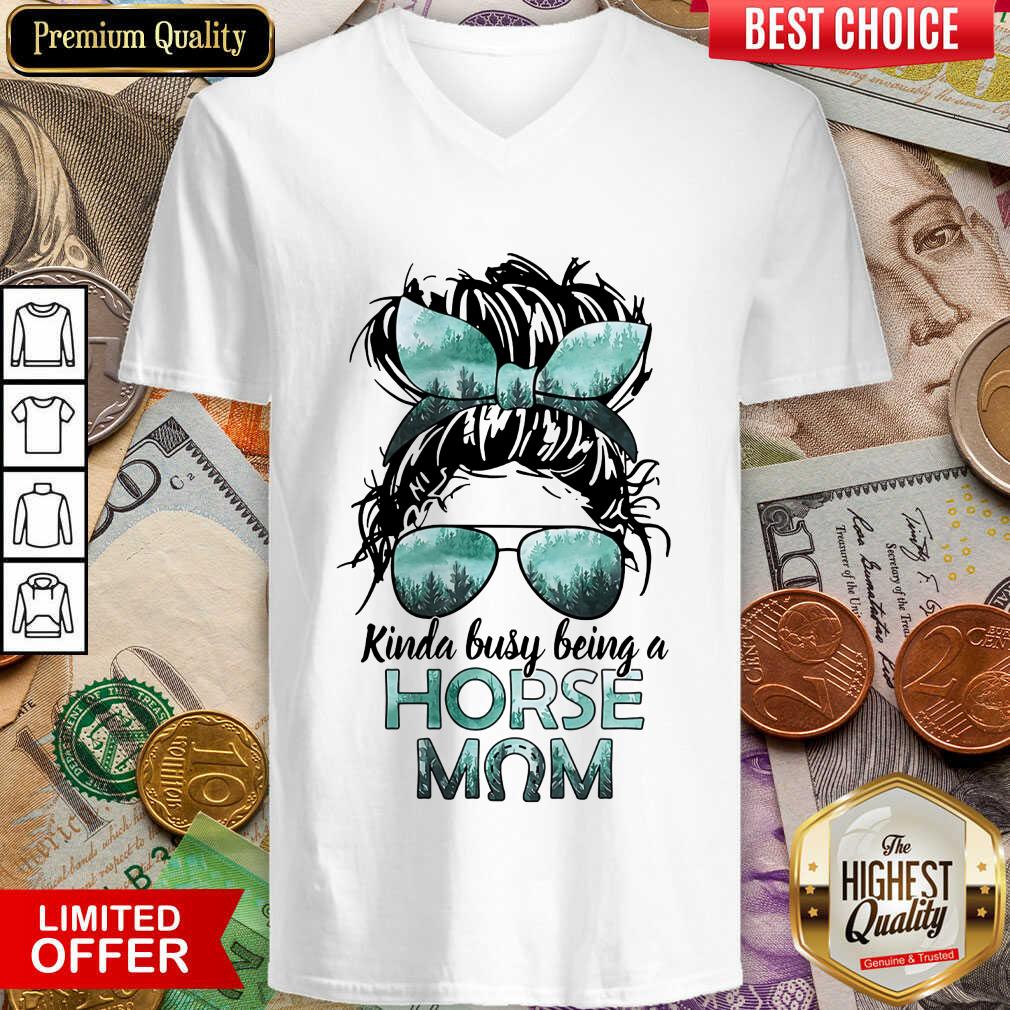 Funny Horse Girl Kinda Busy Being A Horse Mom Shirt