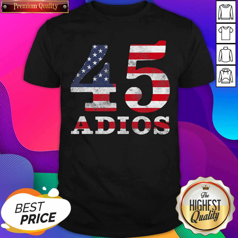 Good Adios Trump 45 American Flag Election 2020 Shirt