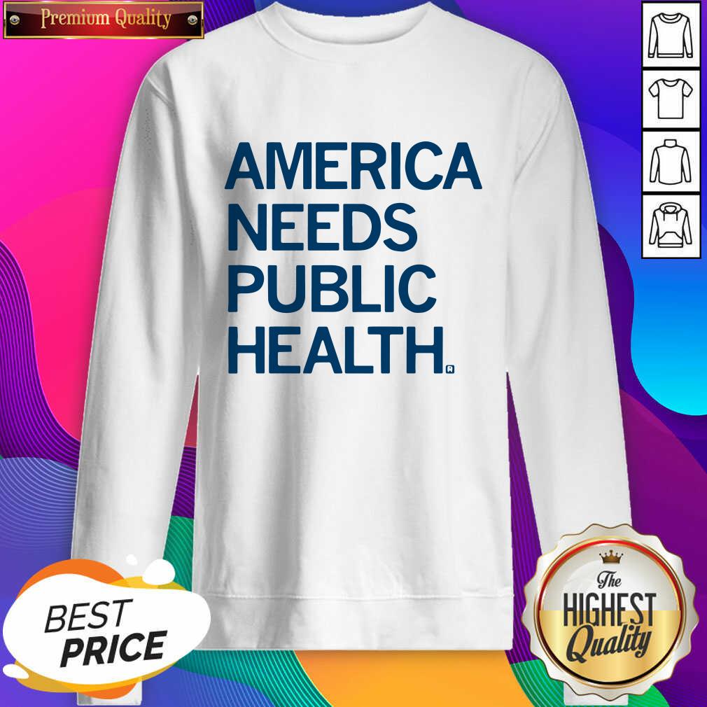 Good America Needs Public Health Shirt