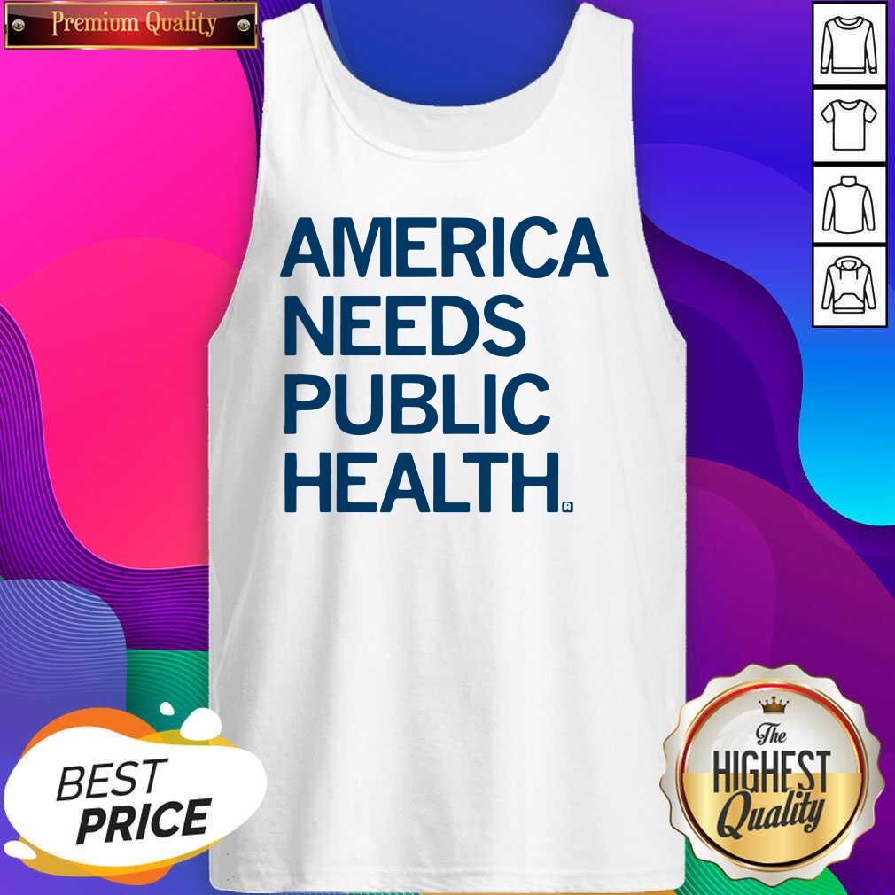 Good America Needs Public Health Shirt