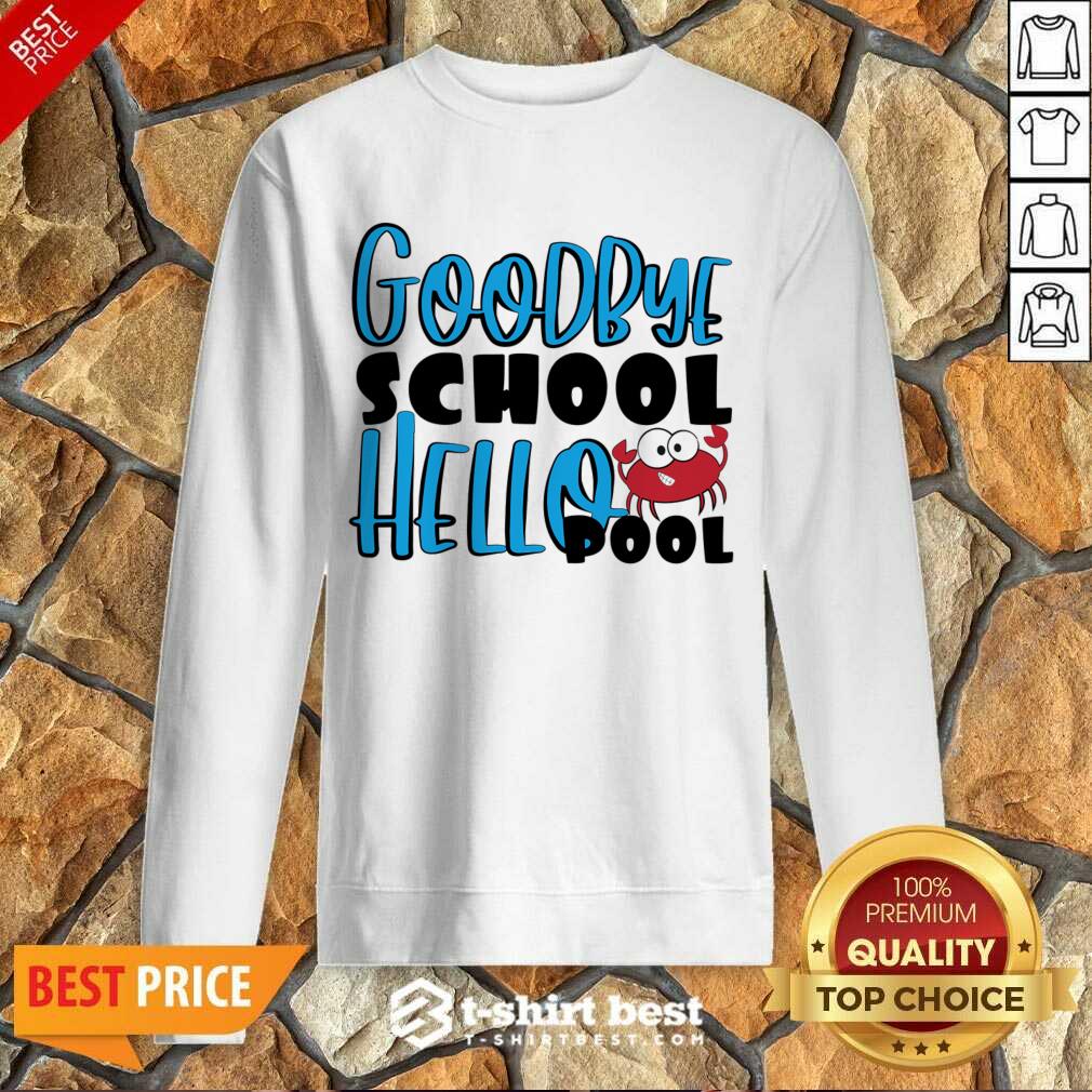 Good Bye School Hello Pool Shirt