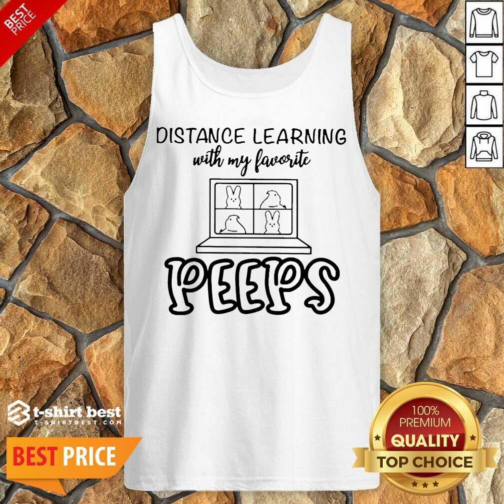 Good Distance Learning With My Favorite Peeps Shirt