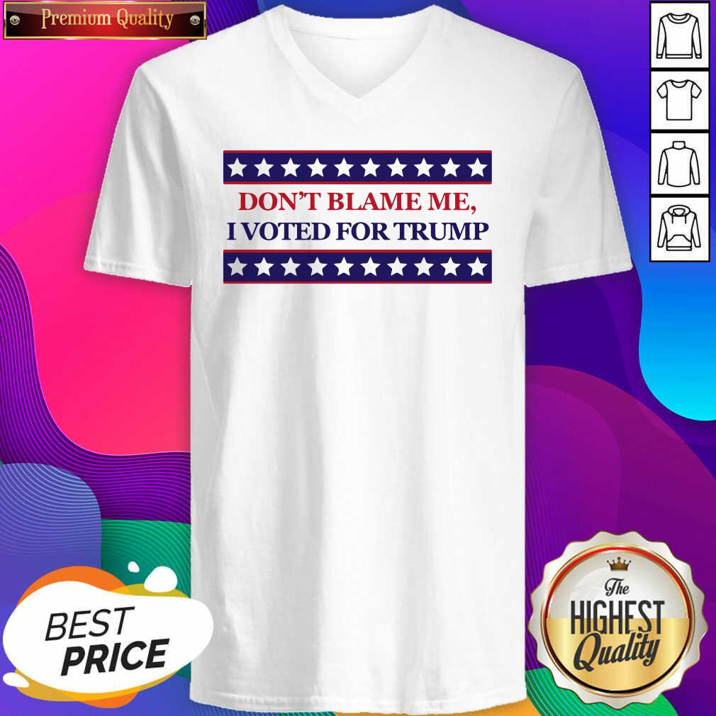 Good Don’t Blame Me I Voted For Trump Stars Election Shirt