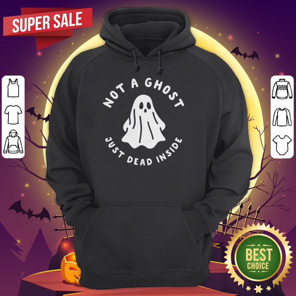 Halloween Not A Ghost Just Dead Inside Shirt
