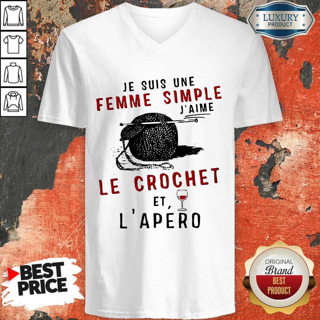 Hot Je Suis Une Femme Simple J’aime Le Crochet Et L’apero Shirt