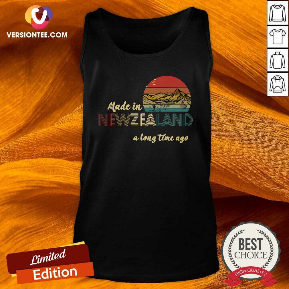 Happy Made In New Zealand A Long Time Ago Vintage Shirt