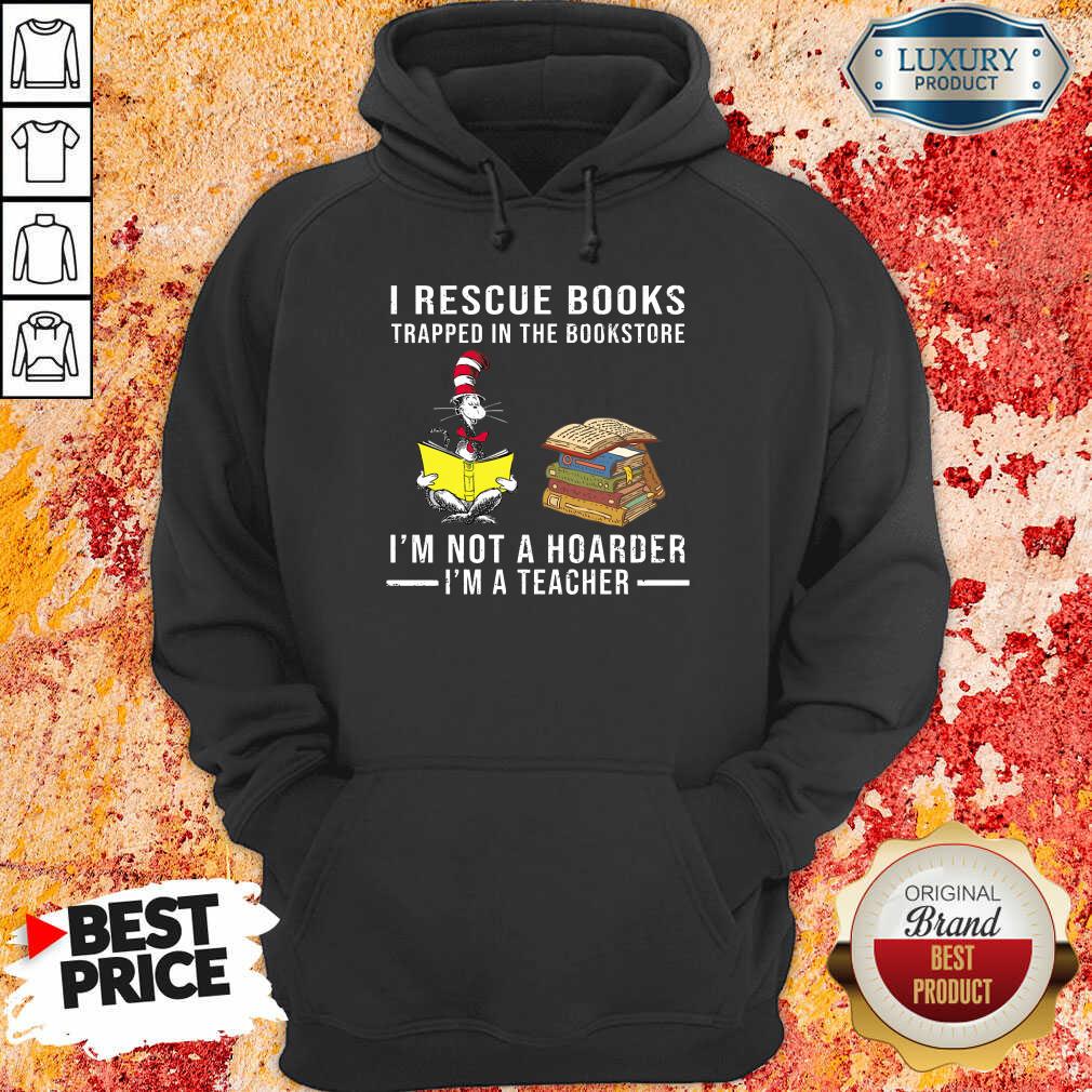 Hot I'm Not A Hoarder I'm A Teacher Shirt