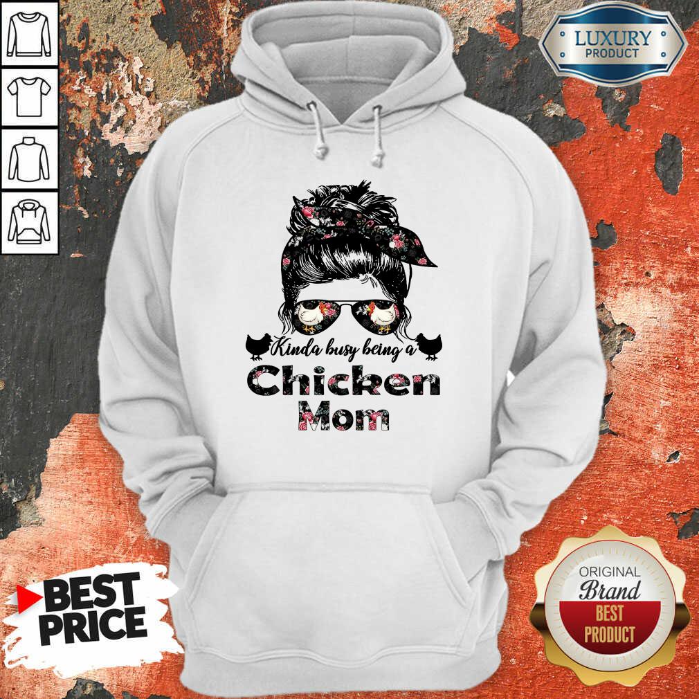 Hot Kinda Busy Being A Chicken Mom Farmer Shirt