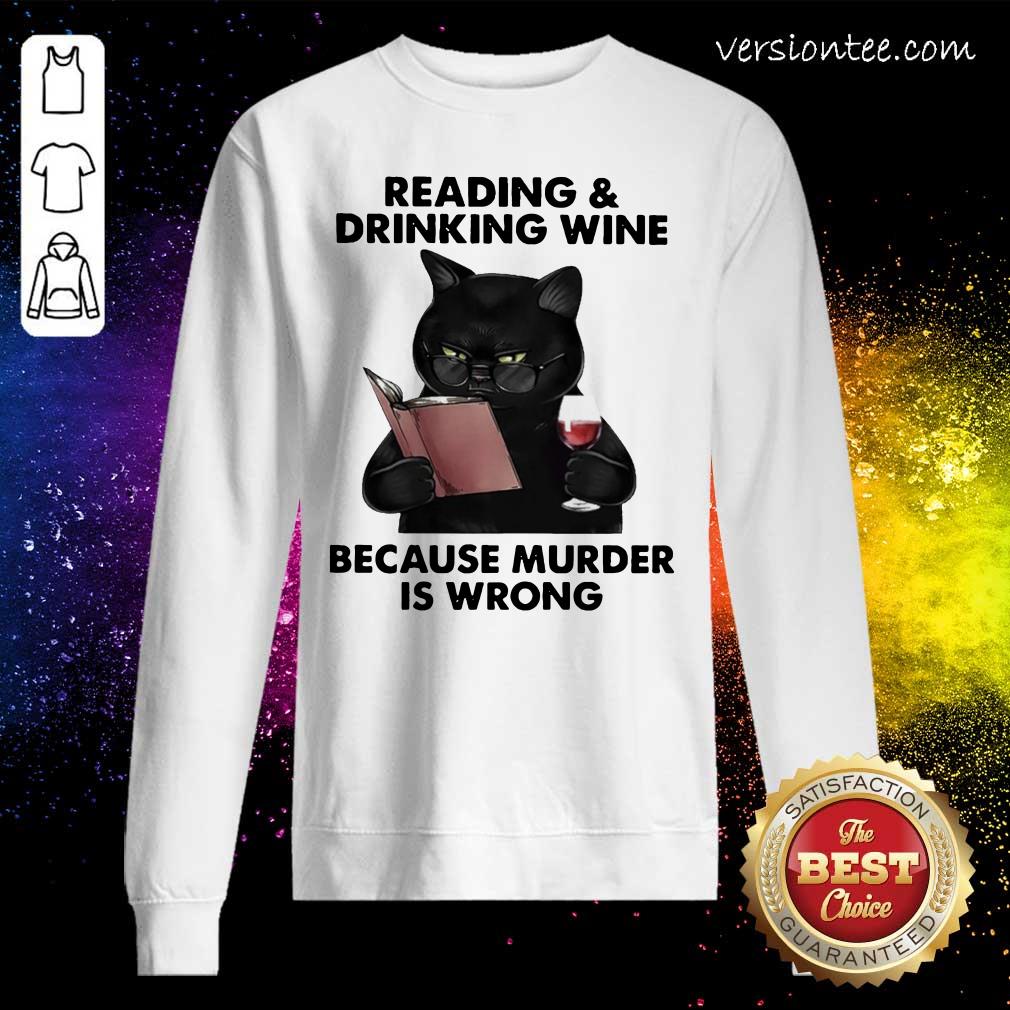 Hot Reading and Drinking Wine Because Murder Is Wrong Cat T Shirt