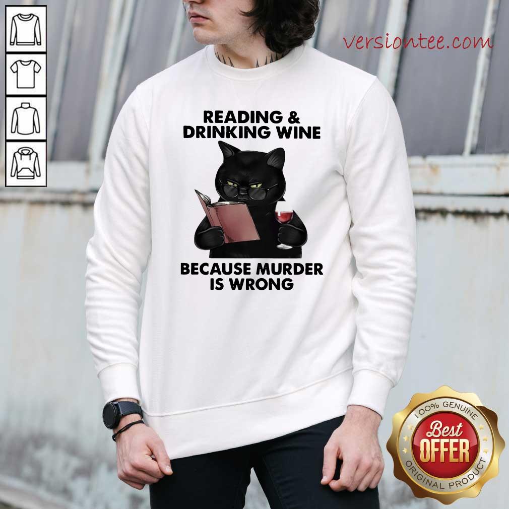 Hot Reading and Drinking Wine Because Murder Is Wrong Cat T Shirt