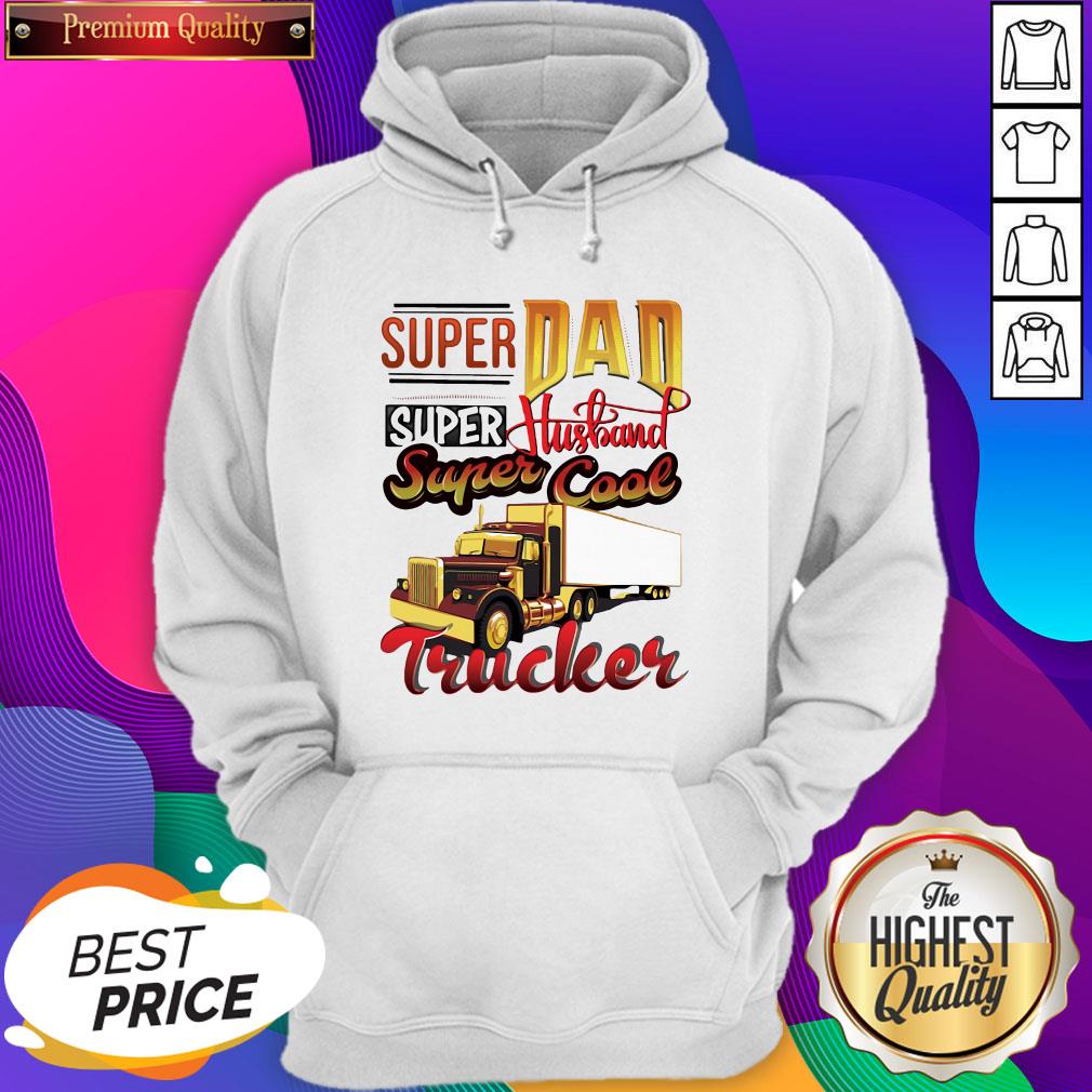 Hot Super dad Super Husband Super Cool Trucker Shirt