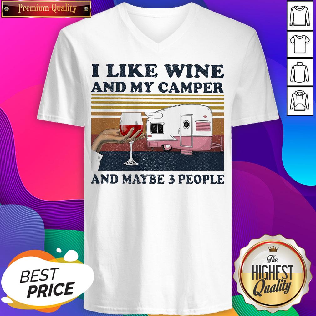 I Like Wine And My Camper And Maybe 3 People Vintage Shirt