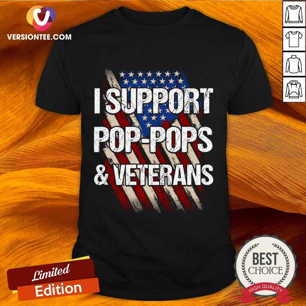 I Support Pop-pops And Veterans Shirt