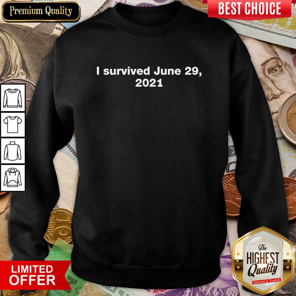 I Survived June 29 2021 Shirt