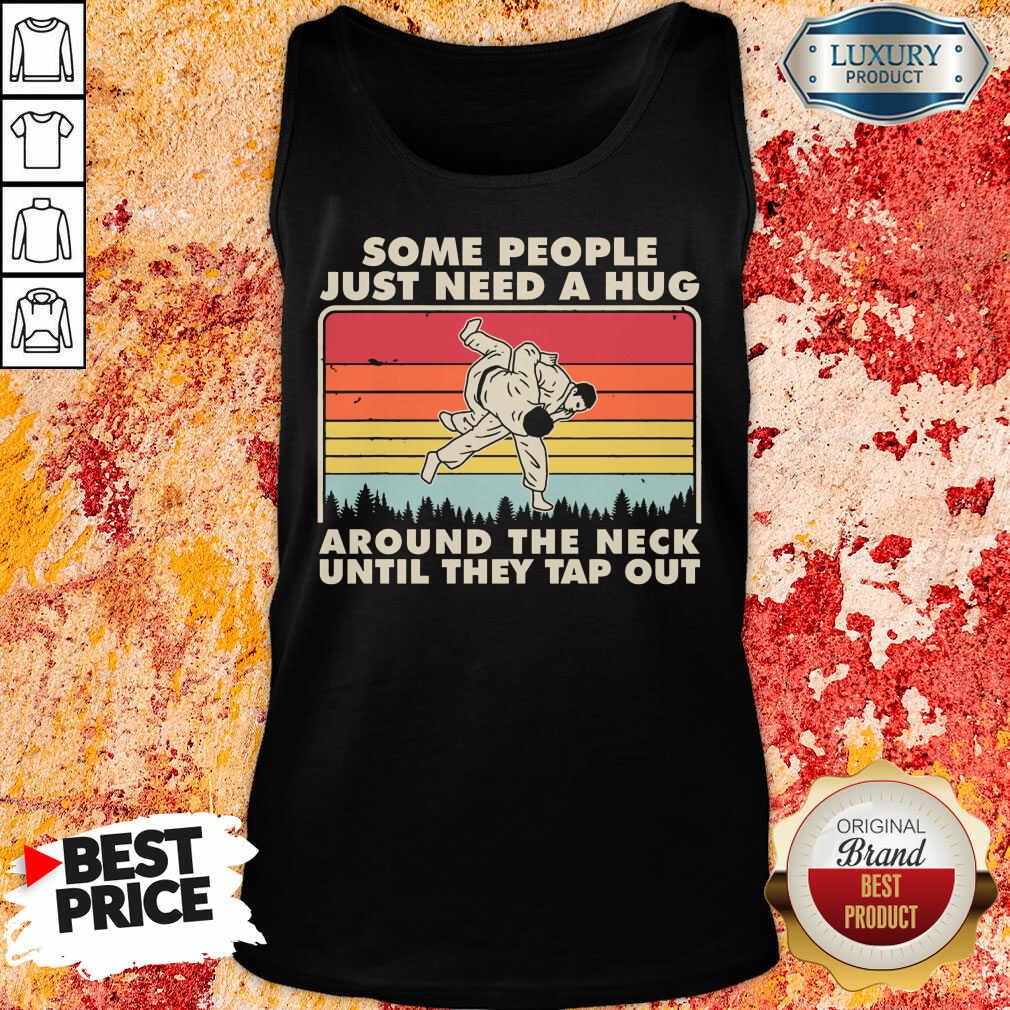 jiu-jitsu-some-people-just-need-a-hug-around-the-neck-until-they-ttank-top.jpg