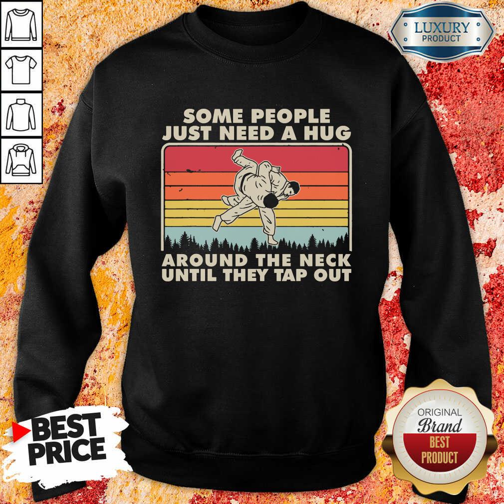 jiu-jitsu-some-people-just-need-a-hug-around-the-neck-until-theysweatshirt.jpg