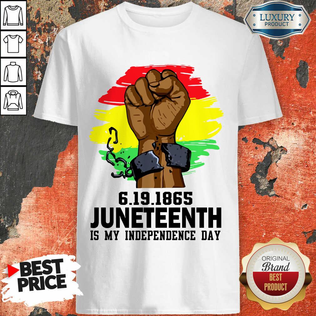 Juneteenth My Independence Day Shirt