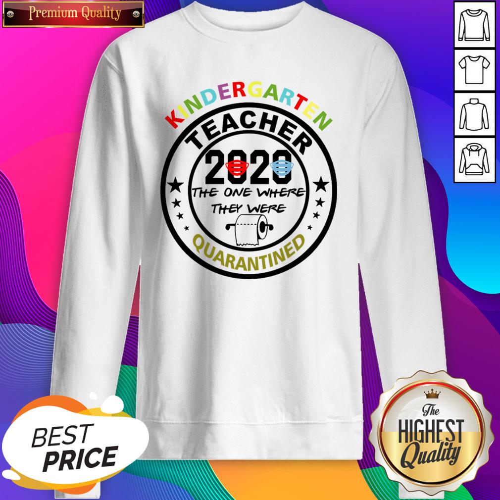 Kindergarten Teacher 2020 The One Where They Were Quarantined T-Shirt