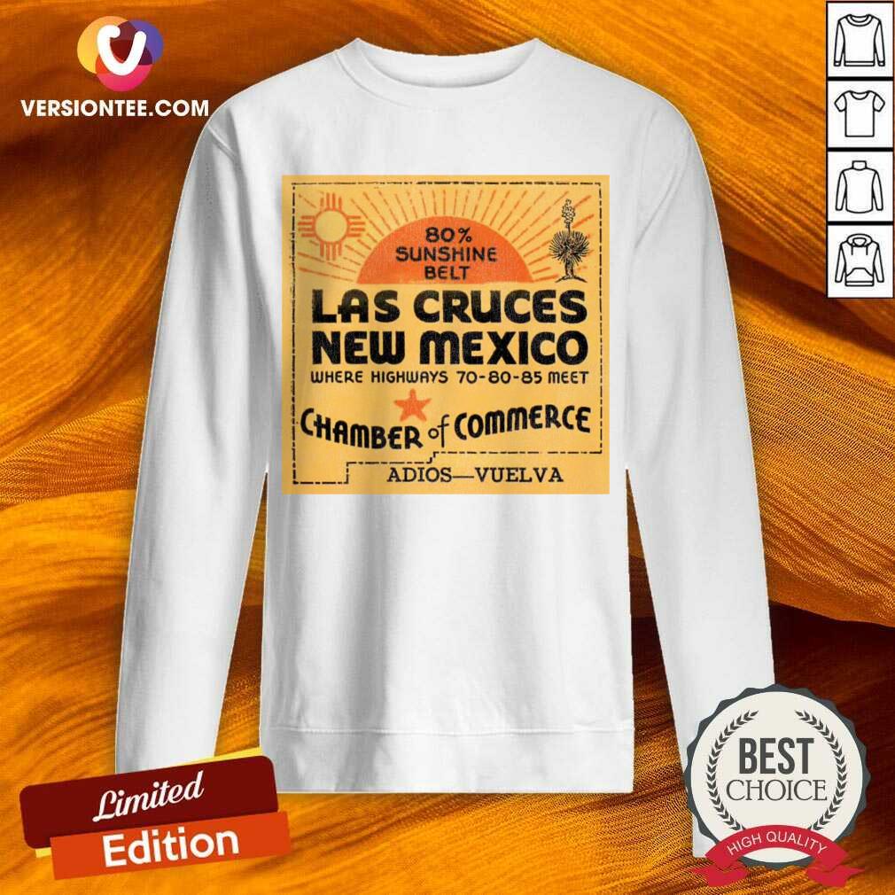 Las Cruces New Mexico Where Highways 70.80.85 Meet Shirt