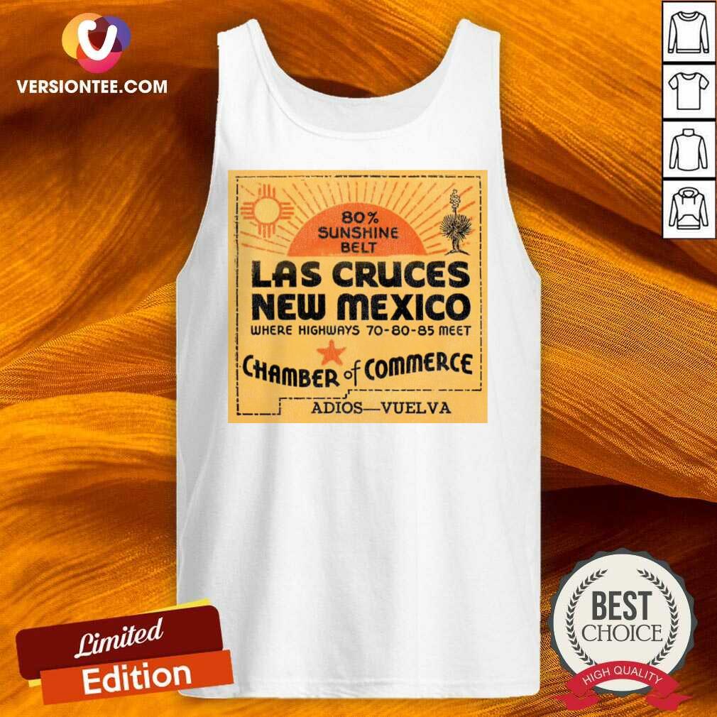 Las Cruces New Mexico Where Highways 70.80.85 Meet Shirt