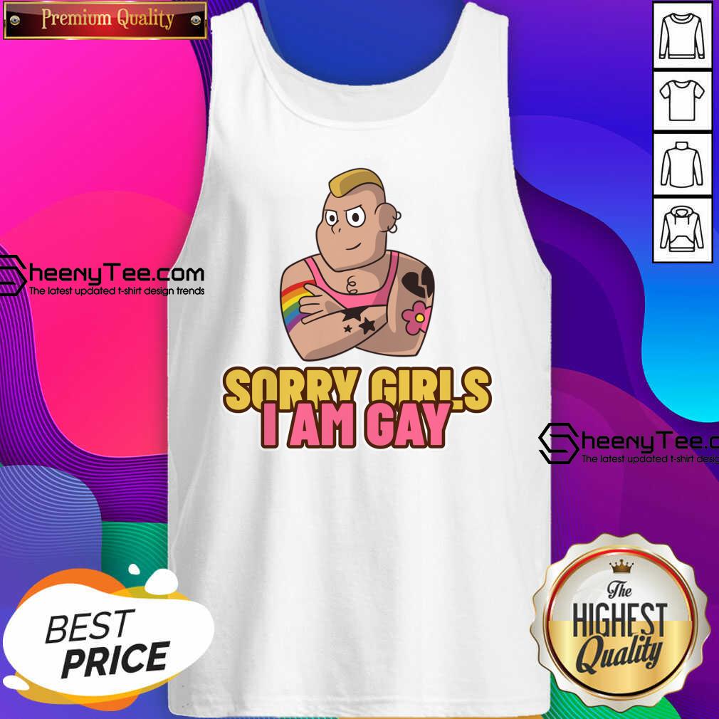 LGBT Sorry Girls I Am Gay Shirt