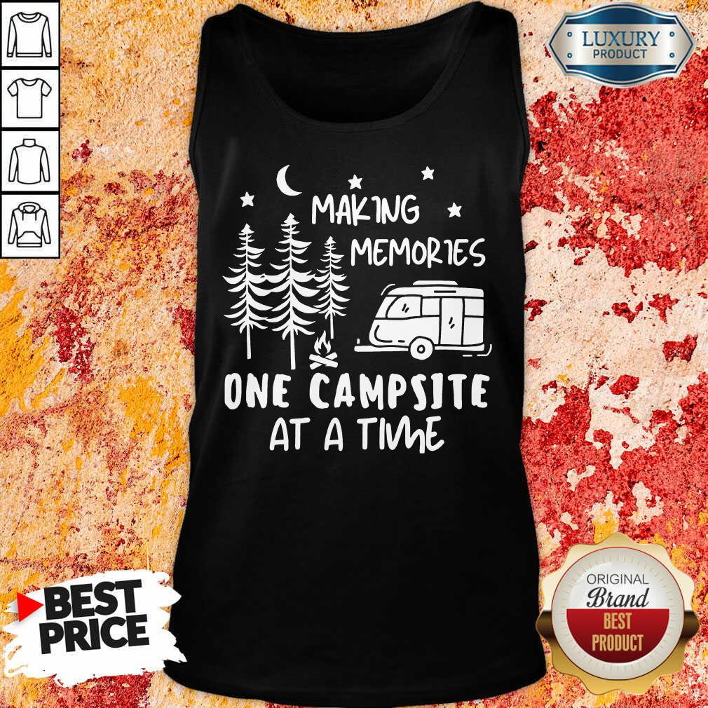 Making Memories One Campsite At A Time Shirt
