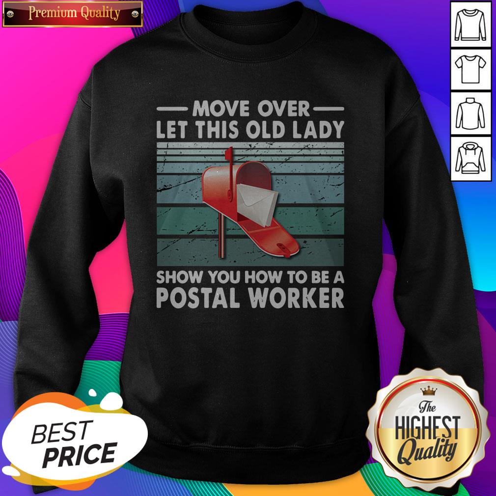 Move Over Girls Let This Old Lady Show You How To Be A Postal Worker Shirt