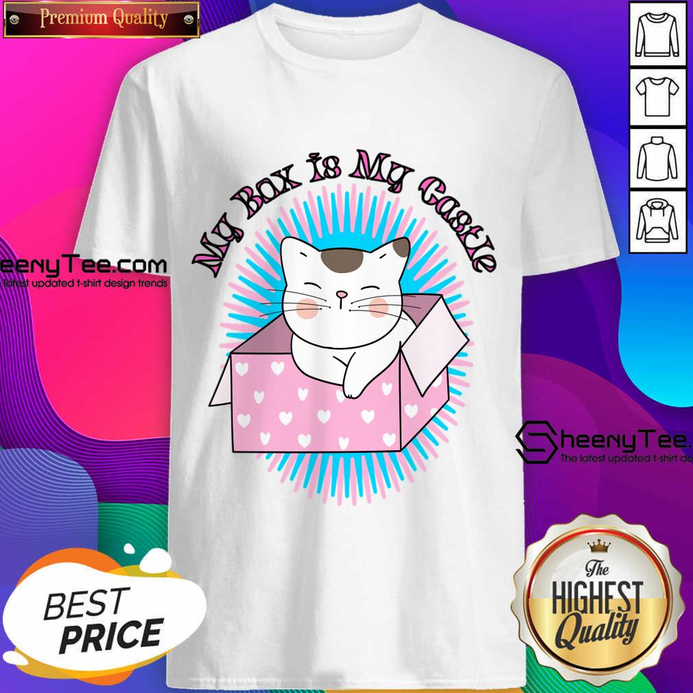 My Box Is My Castle Shirt