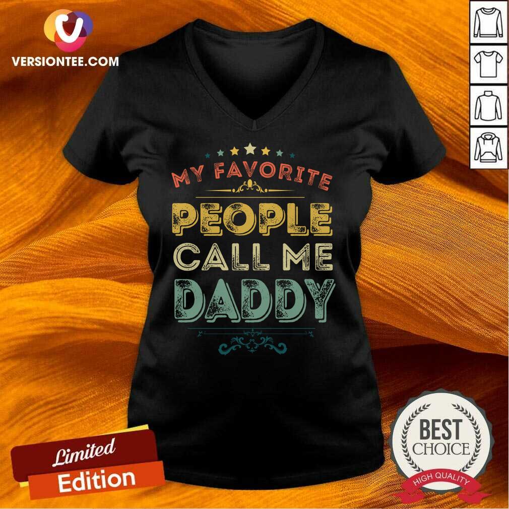 My Favorite People Call Me Daddy Shirt