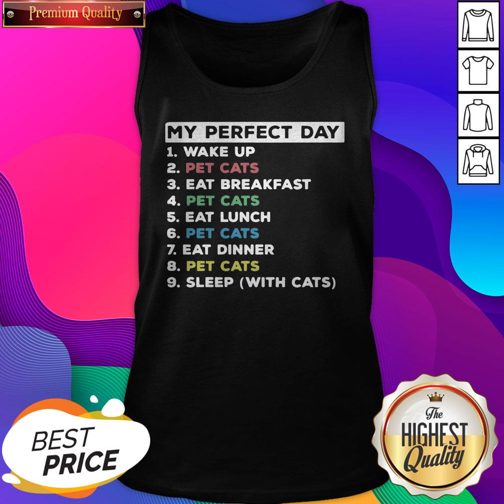 My Perfect Day Wake Up Pet Cats Eat Breakfast Shirt