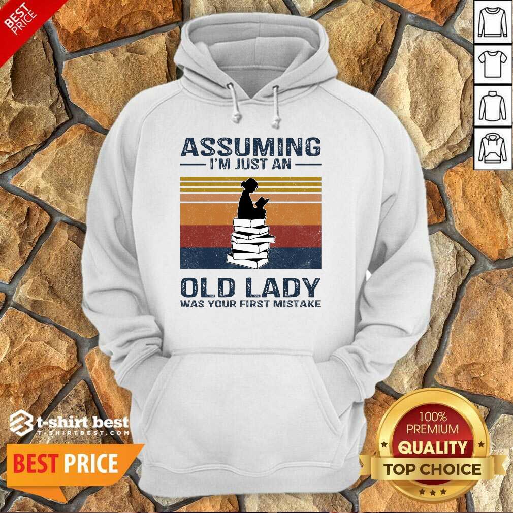 Nice Assuming Im Just Old Lady First Mistake Shirt