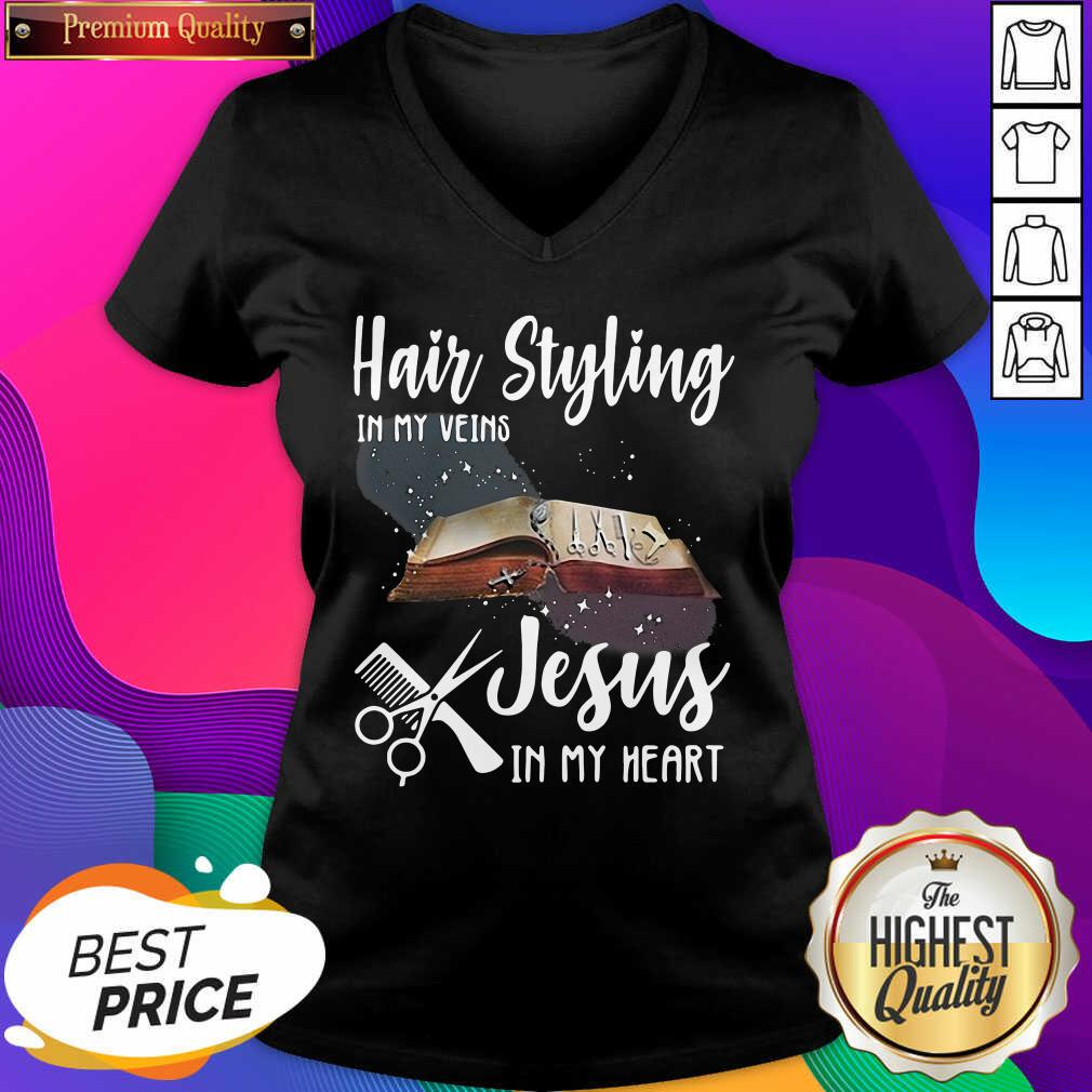 Official Hair Styling In My Veins Jesus In My Heart Shirt