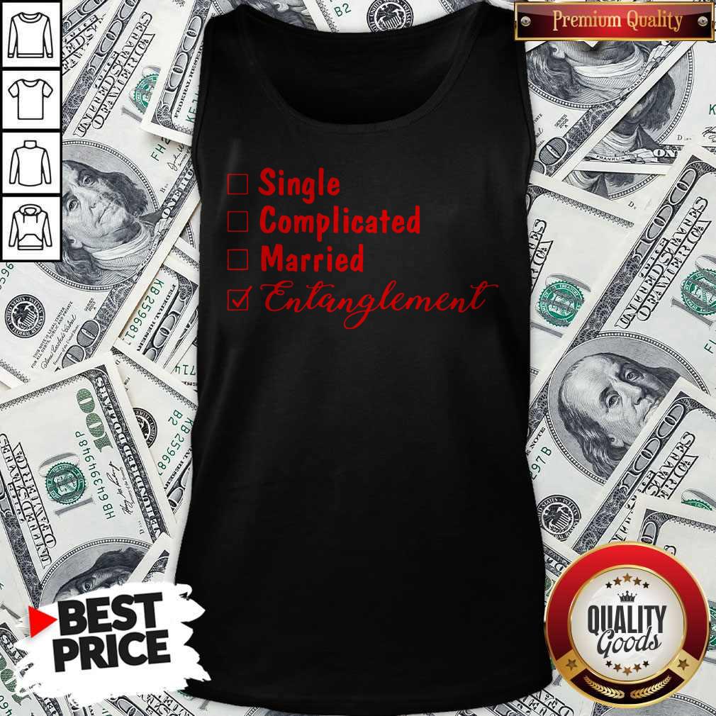 Official Single Complicated Married Entanglement Shirt