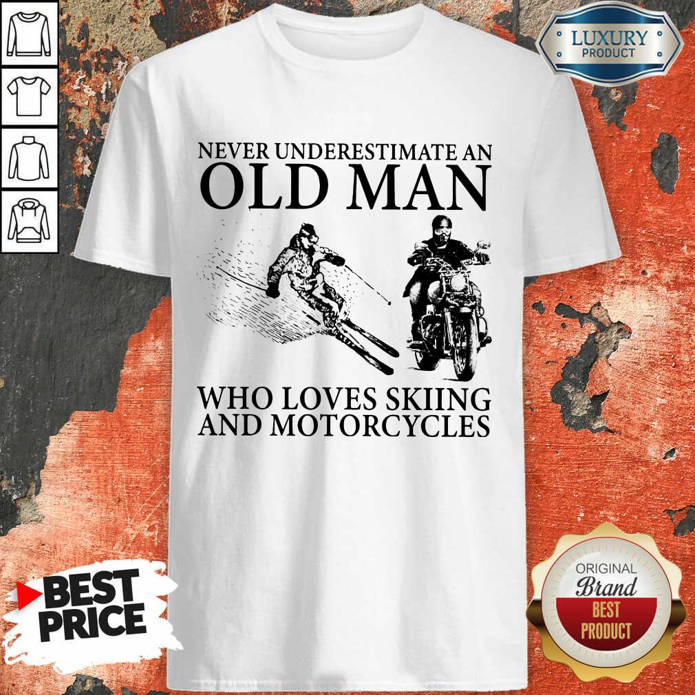 Old Man Love Skiing And Motorcycles Shirt