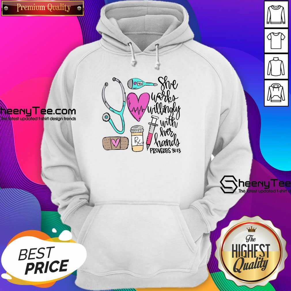 Original She Works Willingly With Her Hands Proverbs Shirt